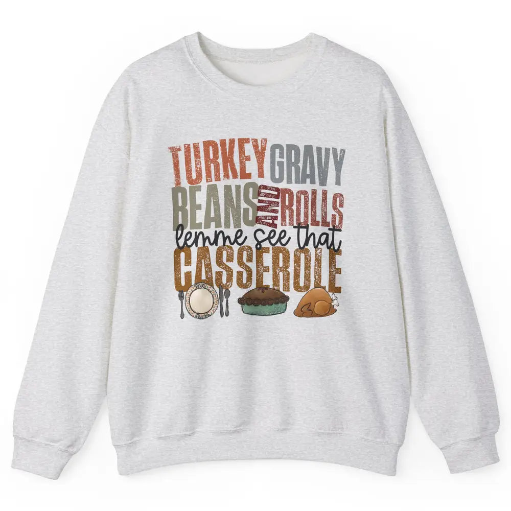 Turkey Gravy Beans And Rolls Thanksgiving Dinner Turkey Day Unisex Crewneck Sweatshirt