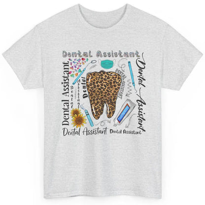 Dental Assistant Tooth Leopard Dentist Life Sunflower Nurse Classic Unisex T-Shirt