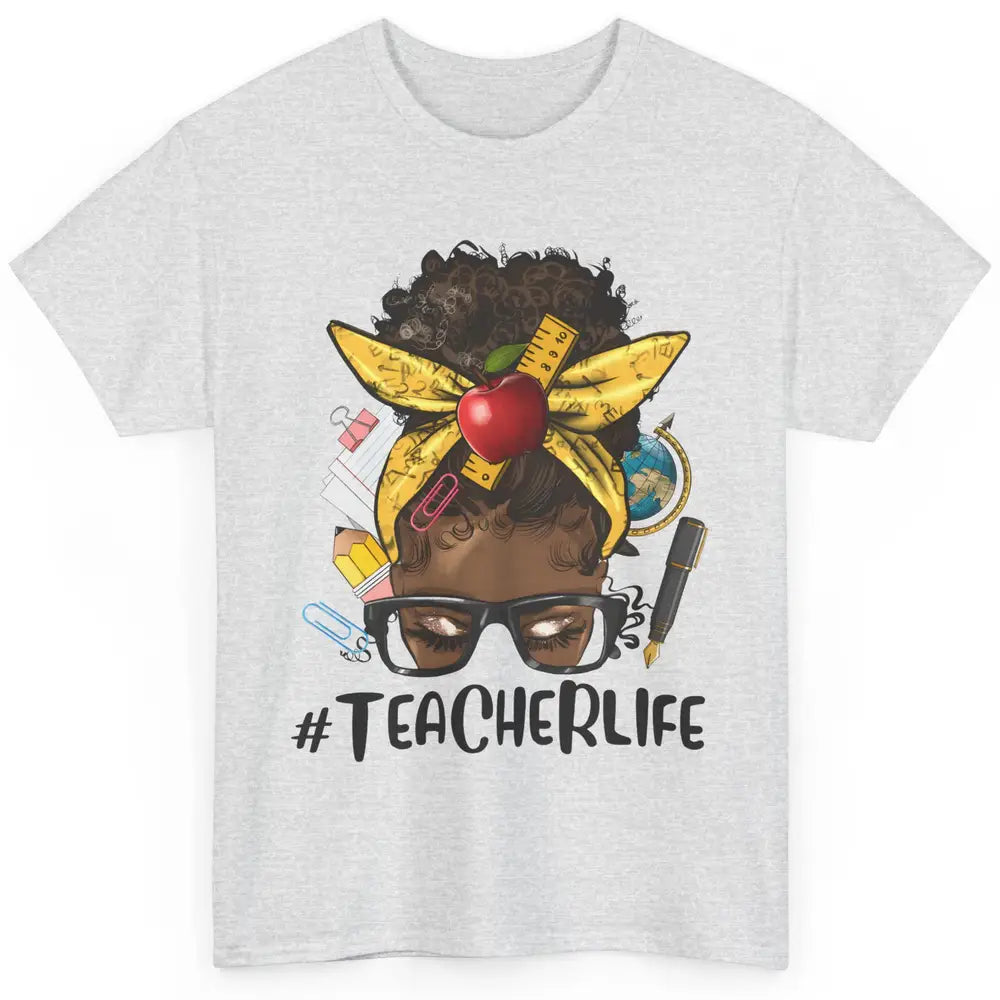 Afro Messy Bun Teacher Life Black Woman Appreciation School Classic Unisex T-Shirt