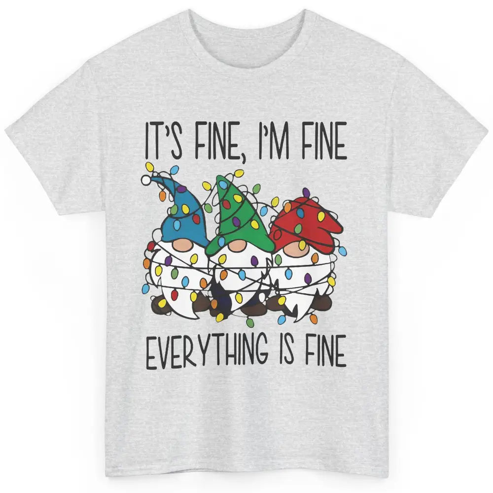 Funny Gnomes Christmas Light I'm Fine Everything's Fine Classic Unisex T-Shirt