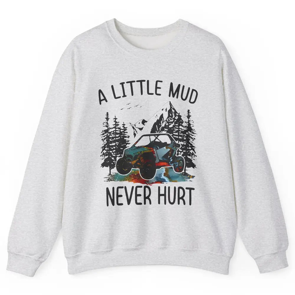 Retro UTV A Little Dirt Never Hurt Mud Riding SXS Offroad Unisex Crewneck Sweatshirt