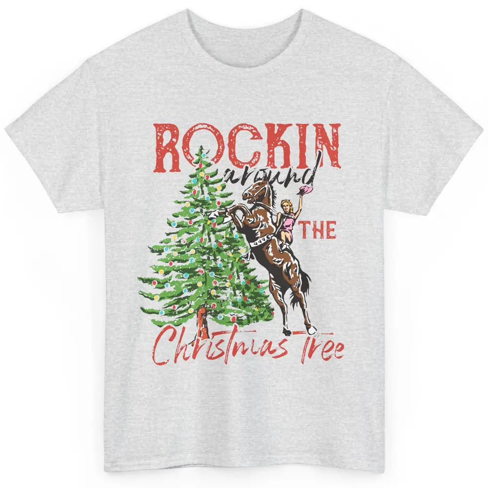 Funny Cowgirl Horsing Rocking Around Christmas Tree Western Classic Unisex T-Shirt