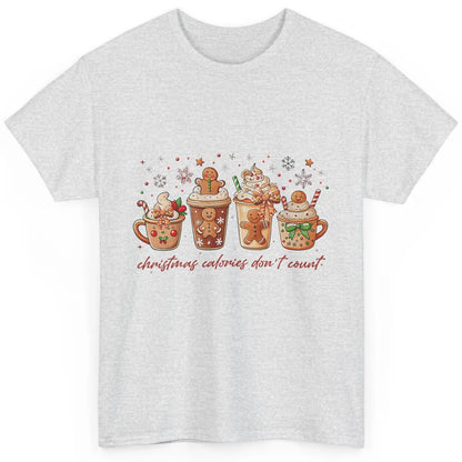 Christmas Calories Not Count Funny Gingerbread Coquette Coffee Xmas Classic Unisex T-Shirt