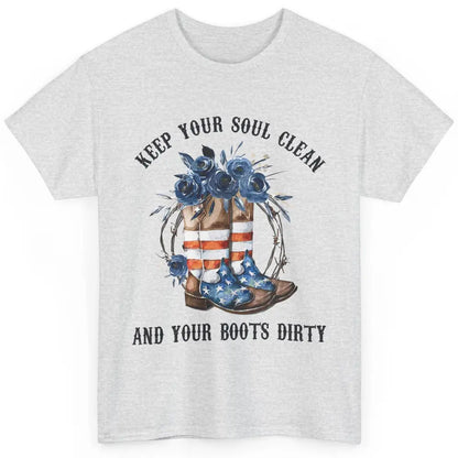 Cowboy Boots US Flag Keep Your Boots Dirty Western Country Classic Unisex T-Shirt