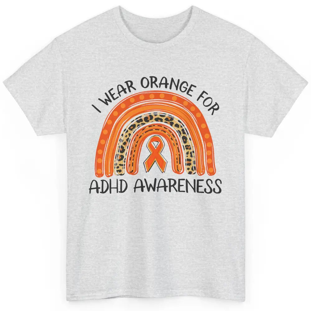 ADHD Awareness Month I Wear Orange For ADHD Rainbow Ribbon Classic Unisex T-Shirt