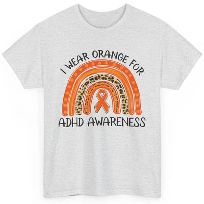 ADHD Awareness Month I Wear Orange For ADHD Rainbow Ribbon Classic Unisex T-Shirt