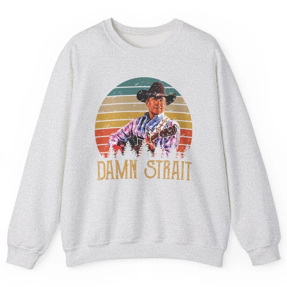 Vintage Cowboy Guitar Country Music Damn Strait Western Unisex Crewneck Sweatshirt