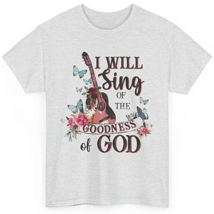 Floral Guitar Christian Sing In The Goodness Of God Bible Classic Unisex T-Shirt