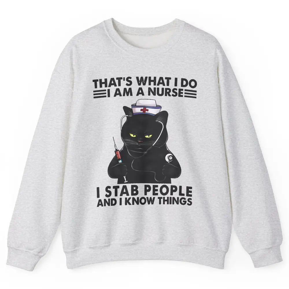 Black Cat That's What I Do I Am A Nurse Funny Nursing Life Unisex Crewneck Sweatshirt