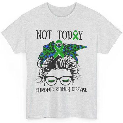 Chronic Kidney Disease Not Today Messy Bun Mom Green Ribbon Classic Unisex T-Shirt