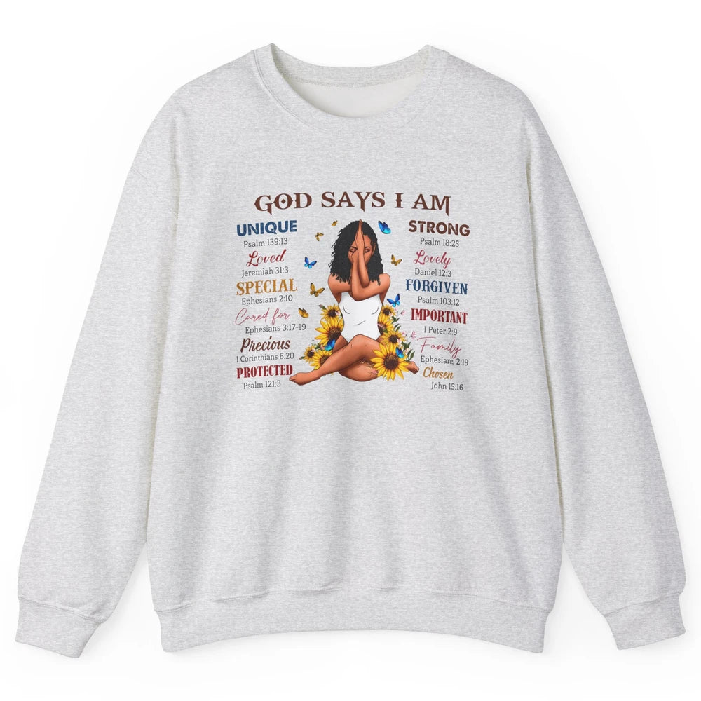 Black Girl God Says I Am Afro Woman Christian Religious Gift Unisex Crewneck Sweatshirt