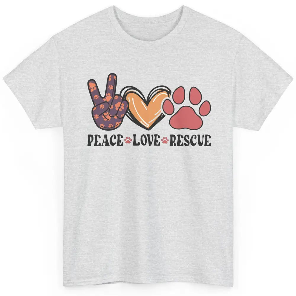 Dog Paws Peace Love Rescue Dog Mom Mothers Day Dog Lovers Classic Unisex T-Shirt