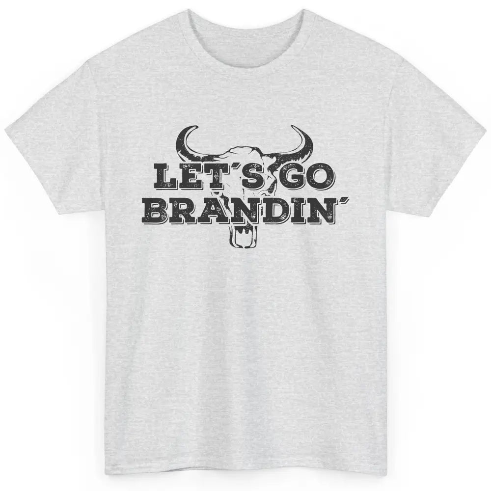 Vintage Bull Skull Let's Go Brandin' Western Country Symbols Classic Unisex T-Shirt