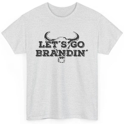 Vintage Bull Skull Let's Go Brandin' Western Country Symbols Classic Unisex T-Shirt