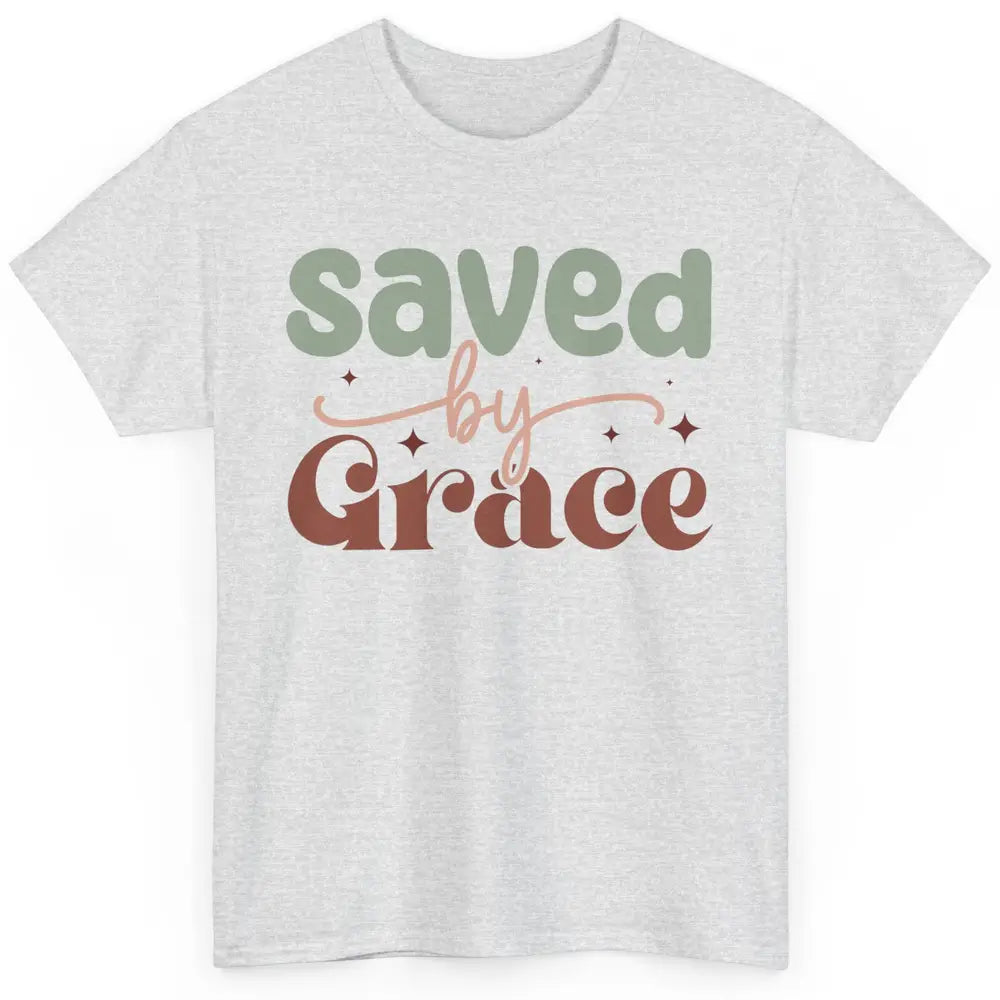 Boho Saved By Grace Jesus Christian Bible Verse Aesthetic Classic Unisex T-Shirt