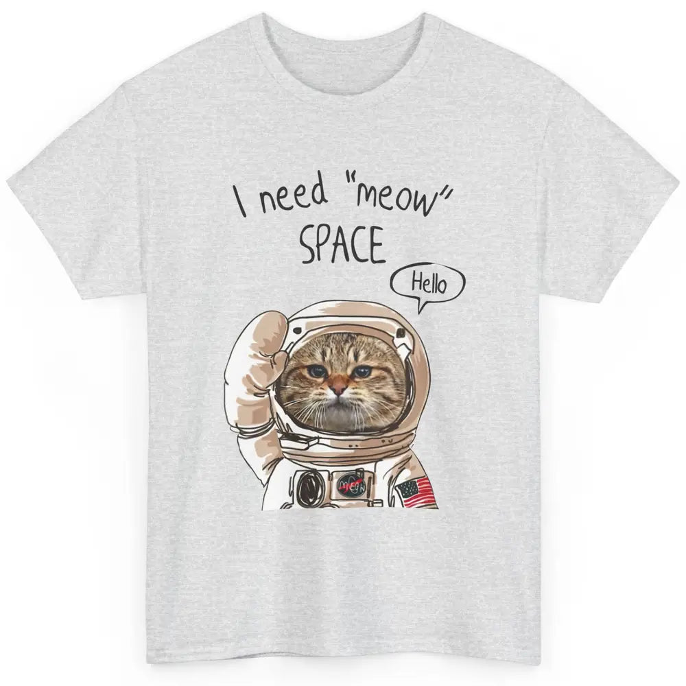 Funny Catronaut Cat Astronaut I Need Meow Space Astronomy Classic Unisex T-Shirt