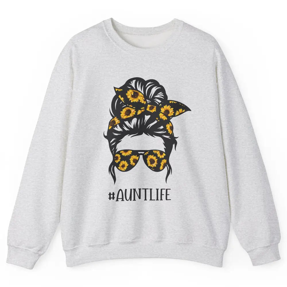 Aunt Life Messy Bun Hair Sunflower Sunglasses Bandana Auntie Unisex Crewneck Sweatshirt