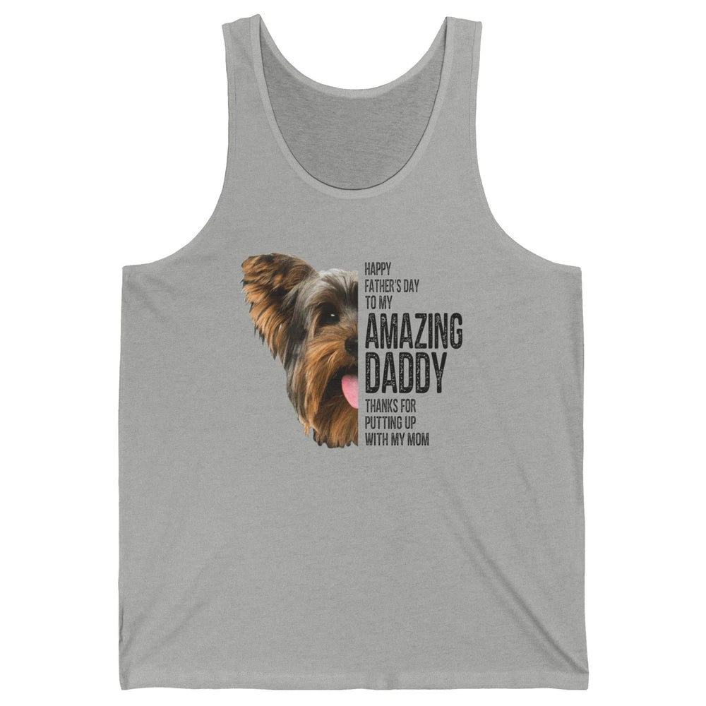 Yorkie Happy Fathers Day To My Amazing Dad Yorkshire Terrier Unisex Jersey Tank