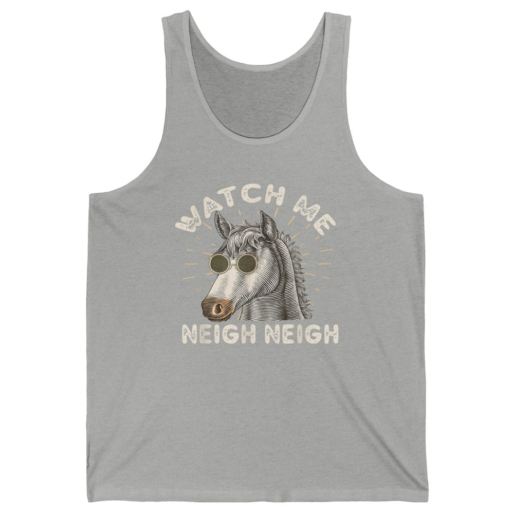 Watch Me Neigh Funny Equestrian Horse Race Retro Farm Animal Unisex Jersey Tank