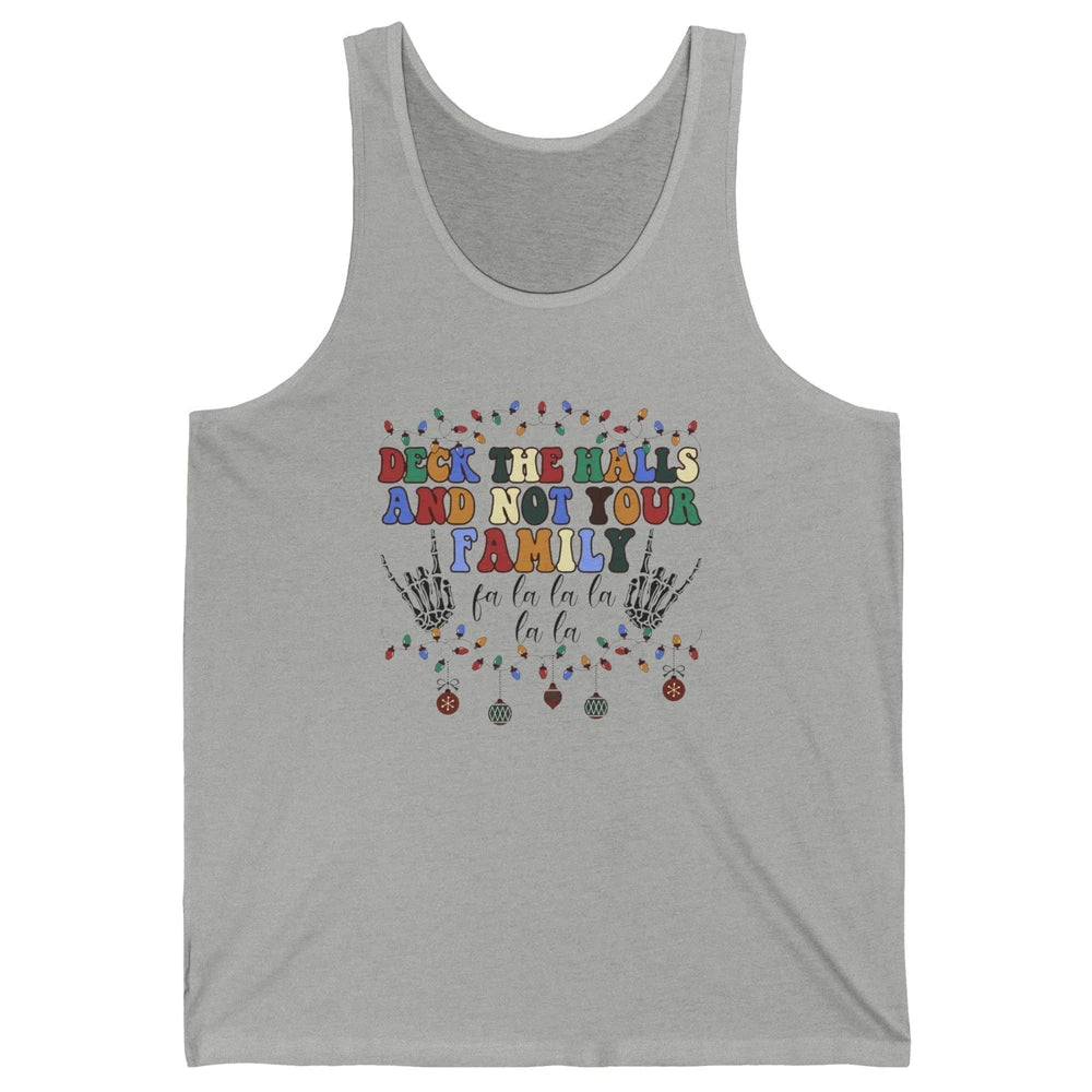 Funny Christmas Deck The Halls & Not Your Family Xmas Lights Unisex Jersey Tank