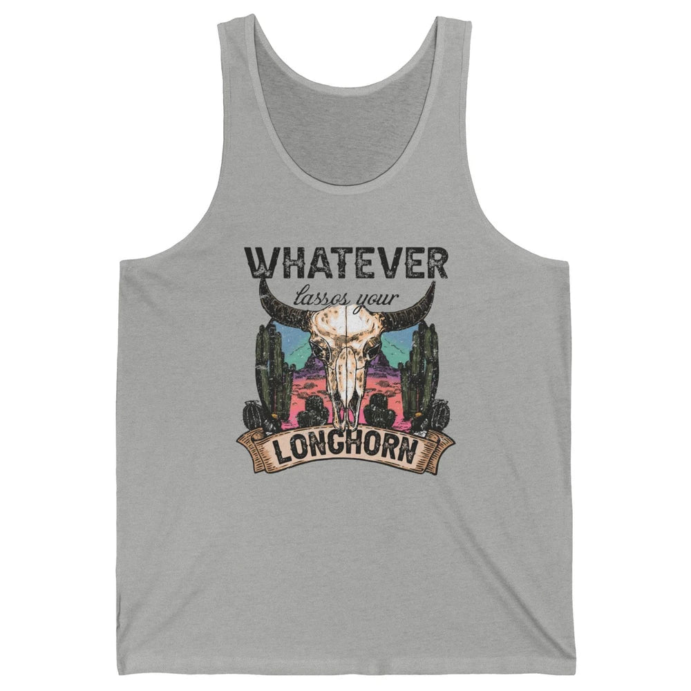 Boho Bull Skull Desert Whatever Lassos Your Longhorn Western Unisex Jersey Tank