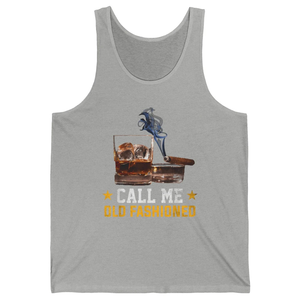 Call Me Old Fashioned Whiskey Cigar Smoker Wine Shot Drink Unisex Jersey Tank