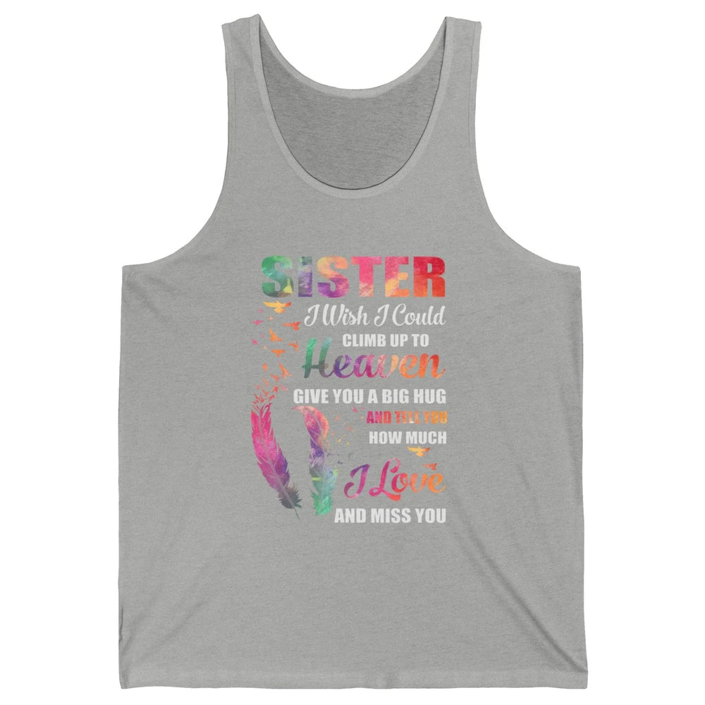 Wish Climb Up To Heaven Hug My Sister In Heaven Butterfly Unisex Jersey Tank