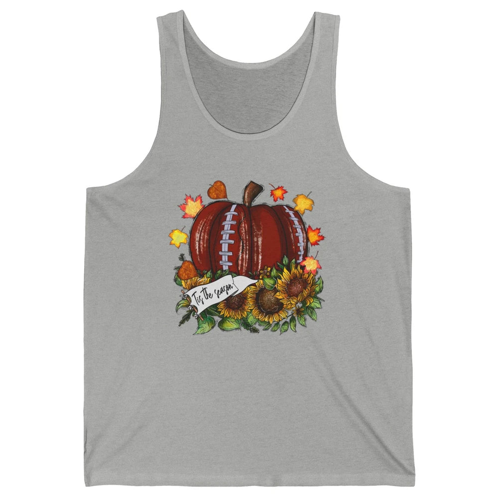 Football Pumpkin Tis The Season Sunflower Fall Leaves Autumn Unisex Jersey Tank