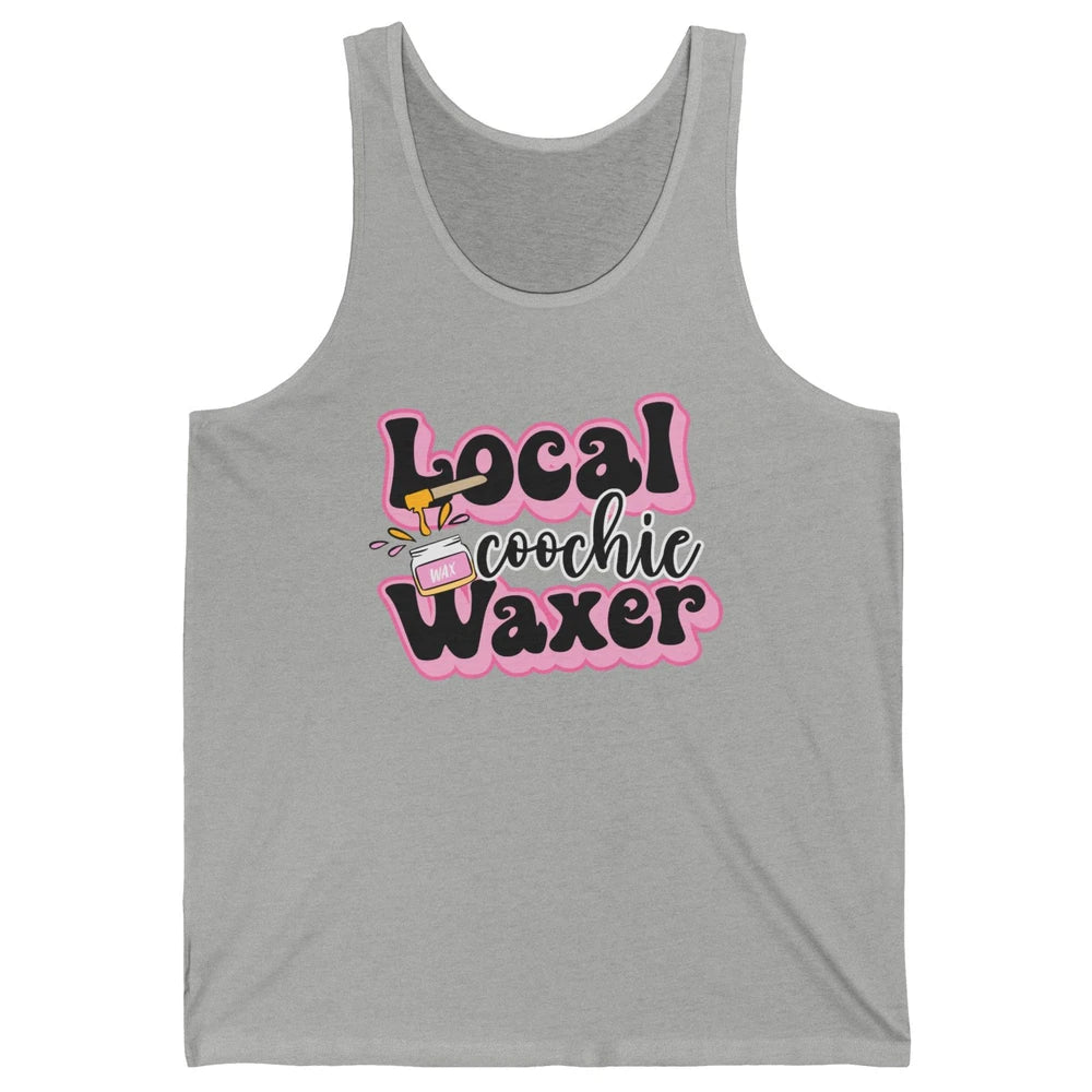 Wax Specialist Local Coochie Waxer Cosmetology Wax Hustler Unisex Jersey Tank