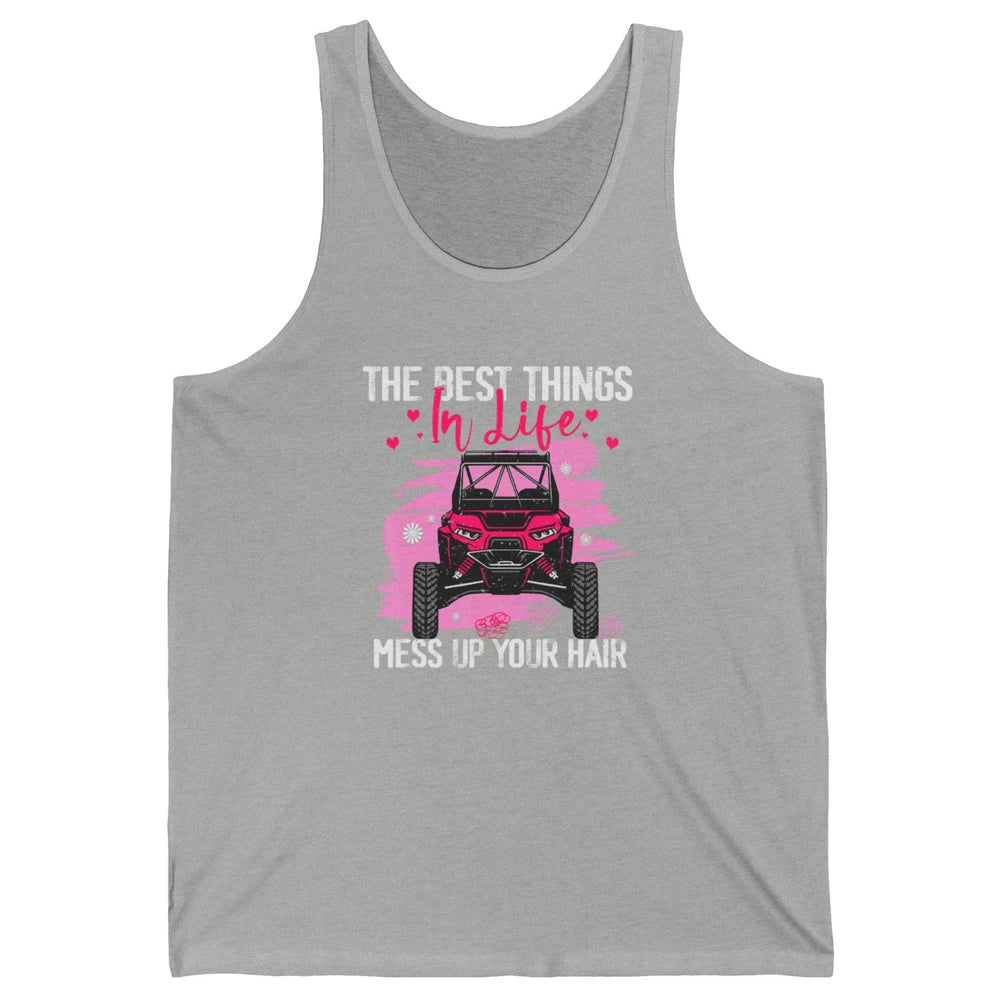 Best Things Messy Up Hair Mud Ride UTV Retro ATV SXS Offroad Unisex Jersey Tank