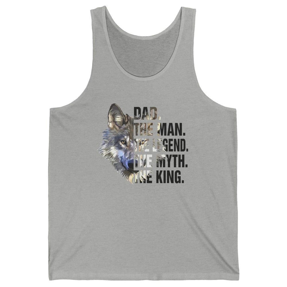 Wolf Dad The Man The Legend The Myth The King Fathers Day Unisex Jersey Tank