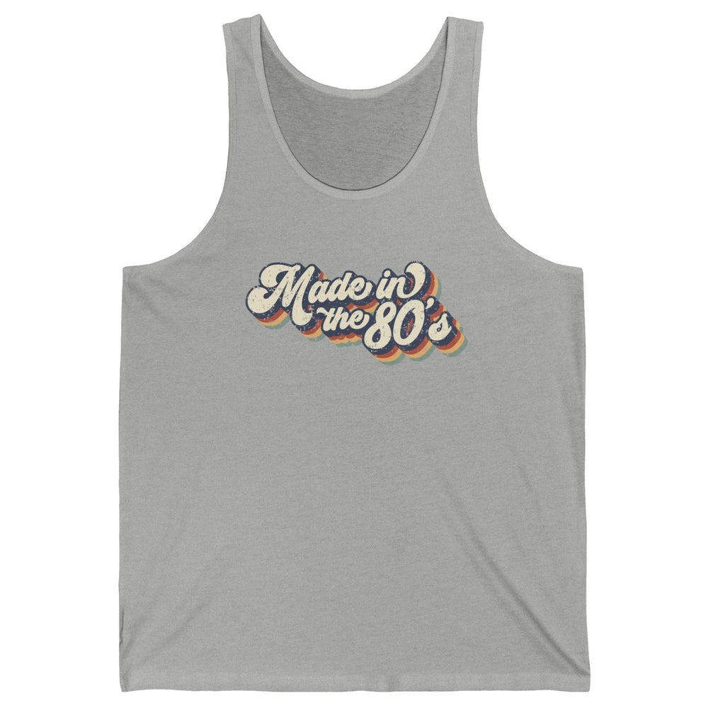 Retro Vintage Made In The 80's 1980s Born Birthday Day Gift Unisex Jersey Tank