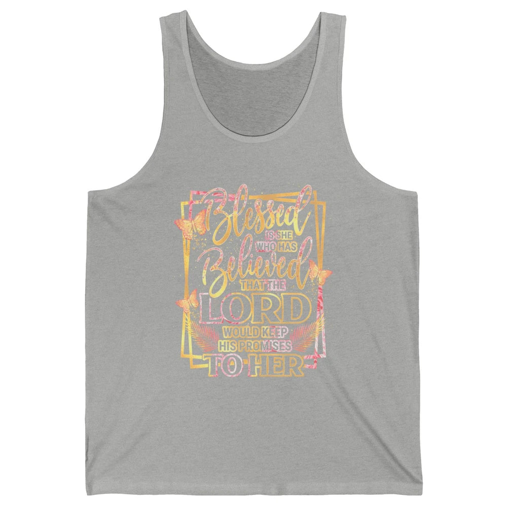 Blessed Is She Who Believed Lord Keep His Promises Religious Unisex Jersey Tank