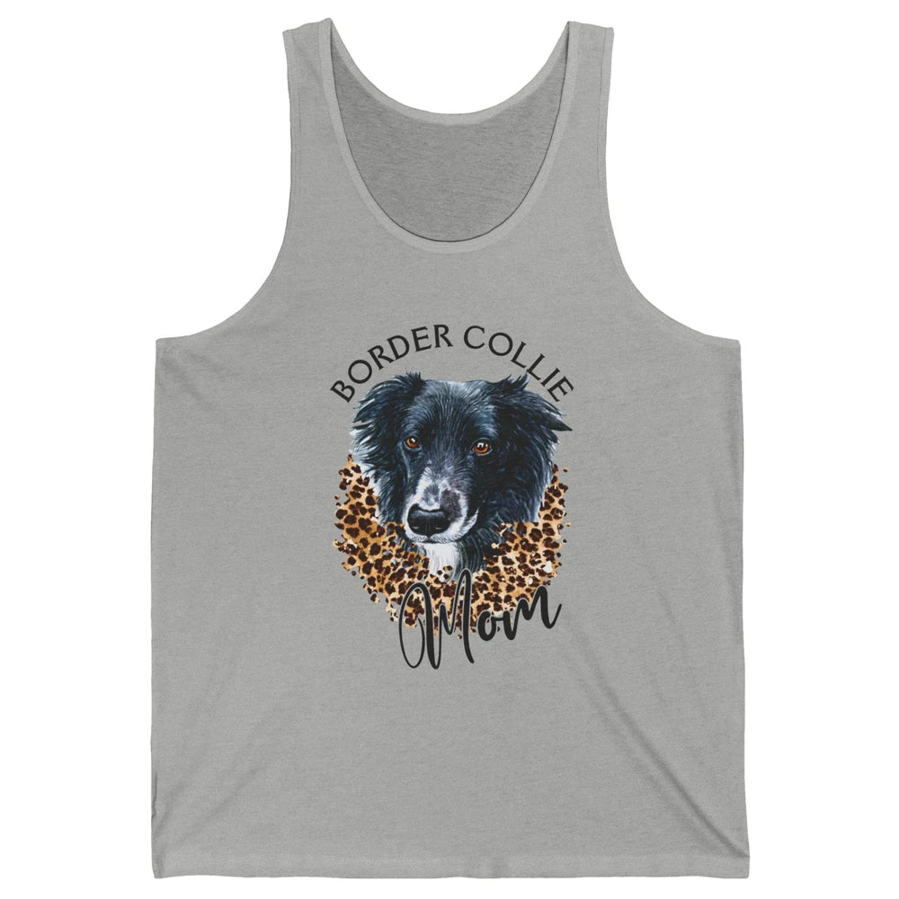 Border Collie Mom Dog Lover Gift Border Collie Leopard Print Unisex Jersey Tank