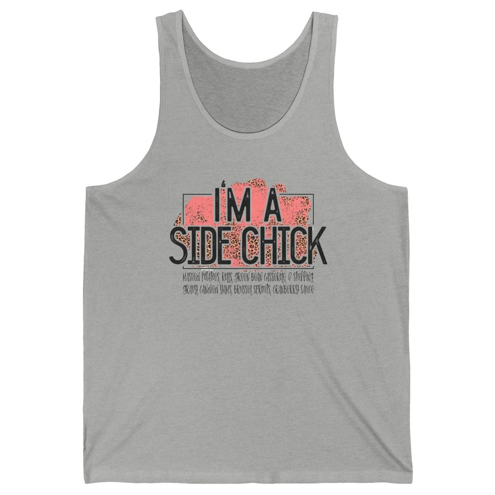 I'm Side Chick Mashed Potatoes Rolls Fall Thanksgiving Fall Unisex Jersey Tank