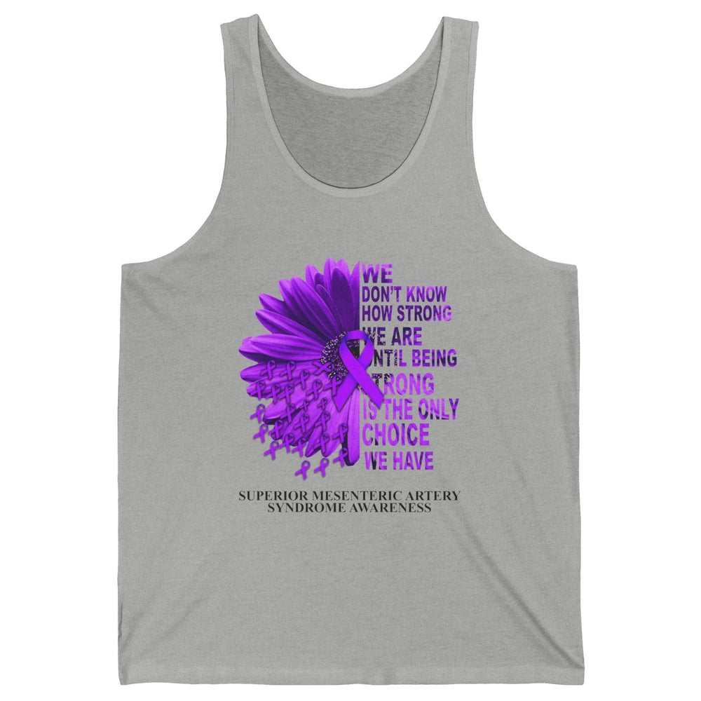 Superior Mesenteric Artery Syndrome We Don't Know How Strong Unisex Jersey Tank