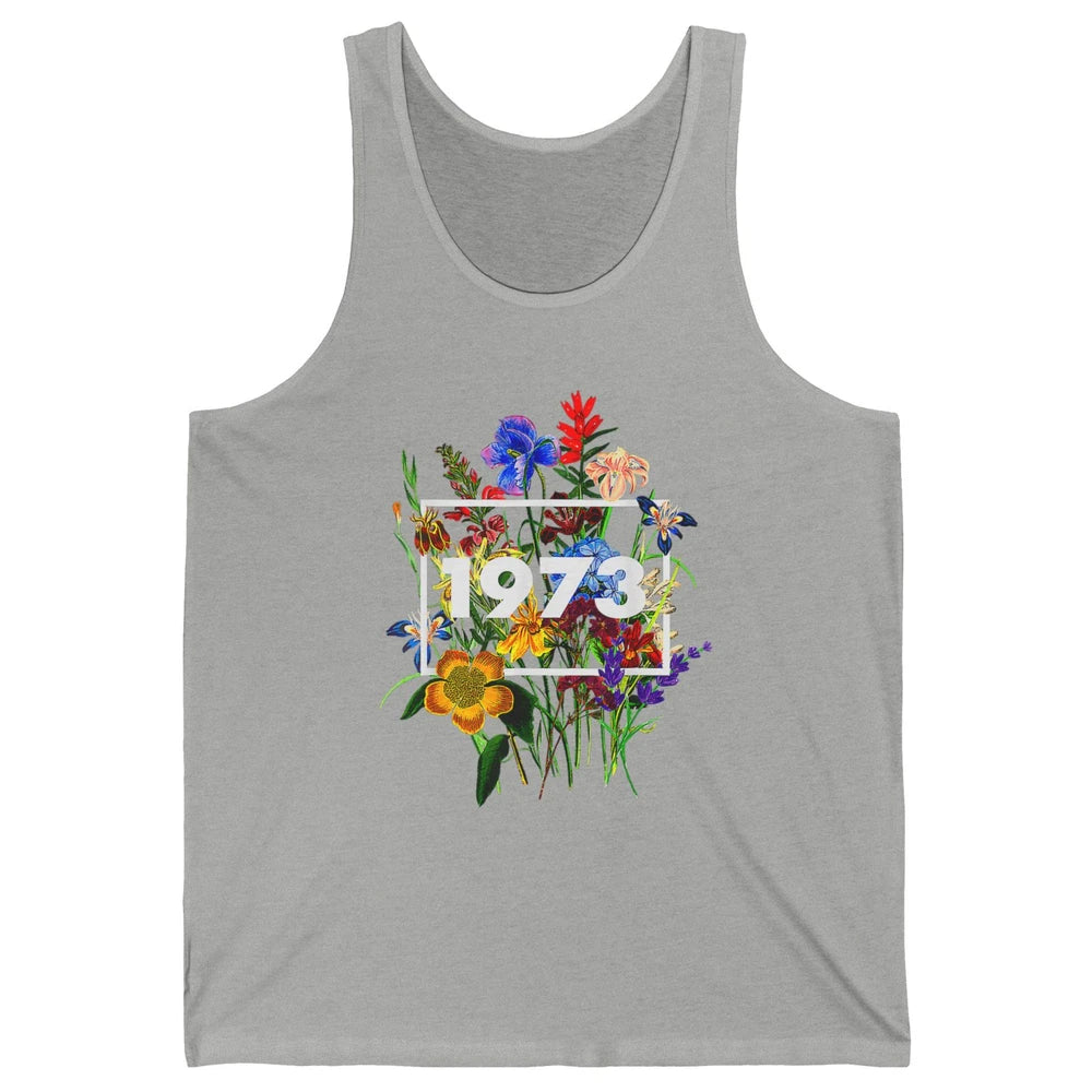 Wildflower Pro Choice 1973 Women Feminism Floral Body Rights Unisex Jersey Tank