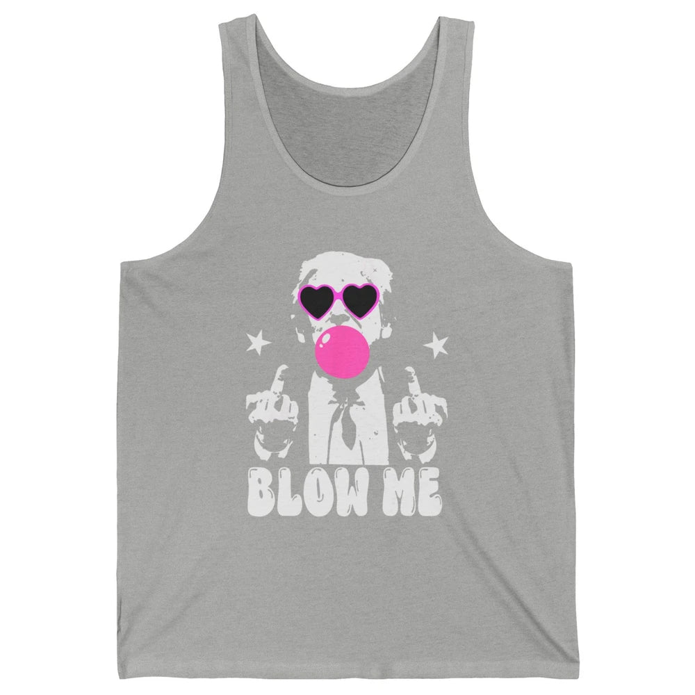 Blow Me Funny Donald Trump Pink Bubble Gum Sarcastic Hand Sign President Heart Sunglasses Chewing Gum Unisex Jersey Tank