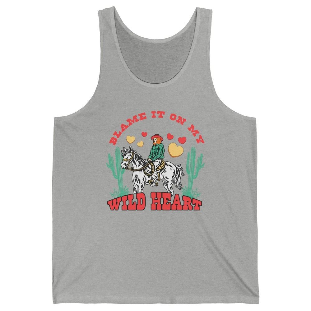 Blame It On My Wild Heart Horseback Cowgirl Rodeo Valentine Cactus Love Howdy Vintage Unisex Jersey Tank