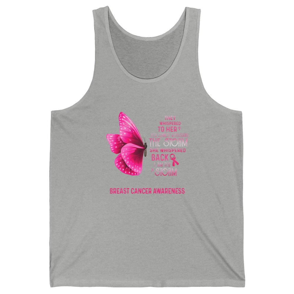 Breast Cancer I Am The Storm Pink Ribbon Warrior Butterfly Unisex Jersey Tank