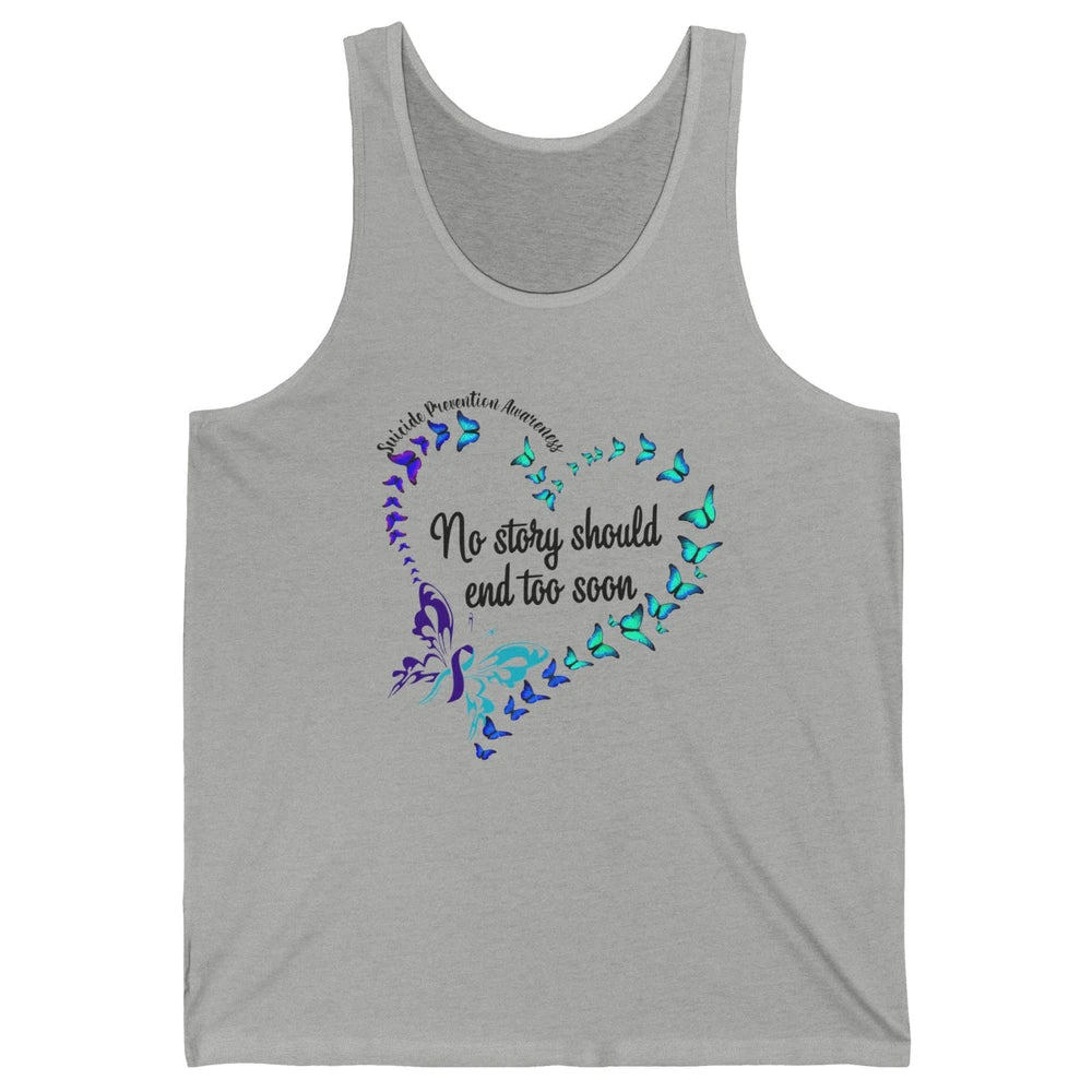 Suicide Prevention Butterflies No Story Should End Too Soon Unisex Jersey Tank