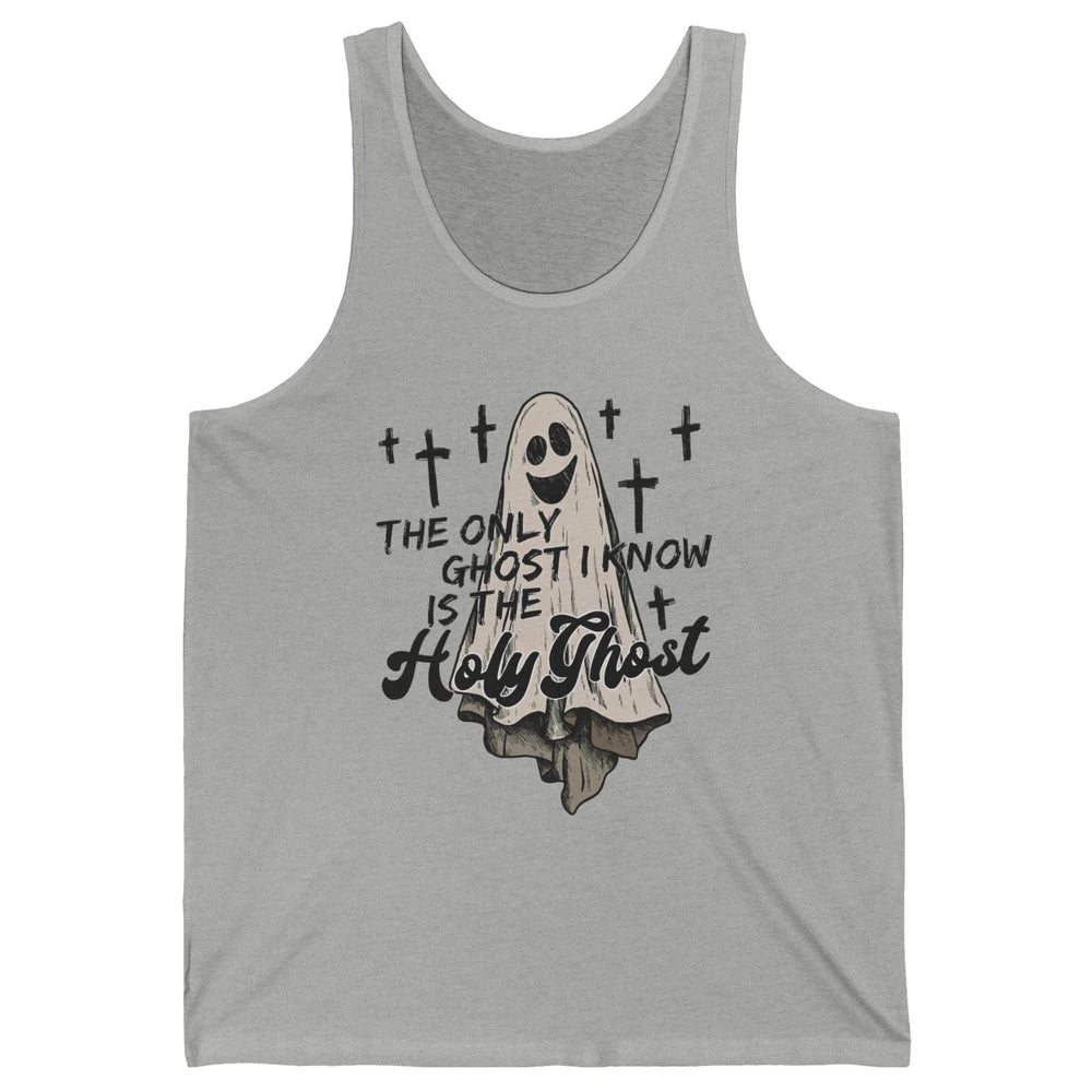 The Only Ghost I Know Is The Holy Ghost Christian Halloween Unisex Jersey Tank