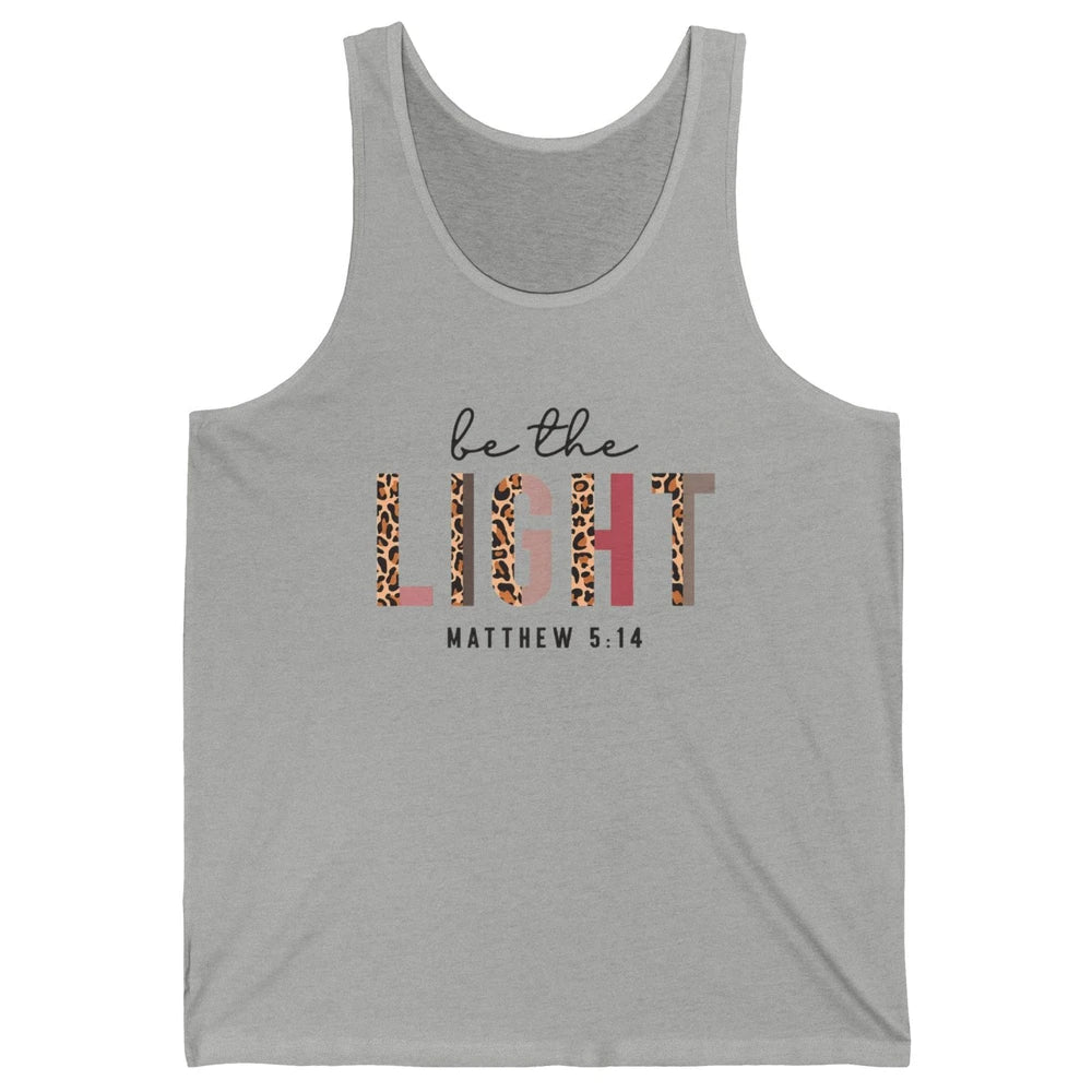 Be The Light Leopard Faith Christian Jesus God Bible Verse Unisex Jersey Tank