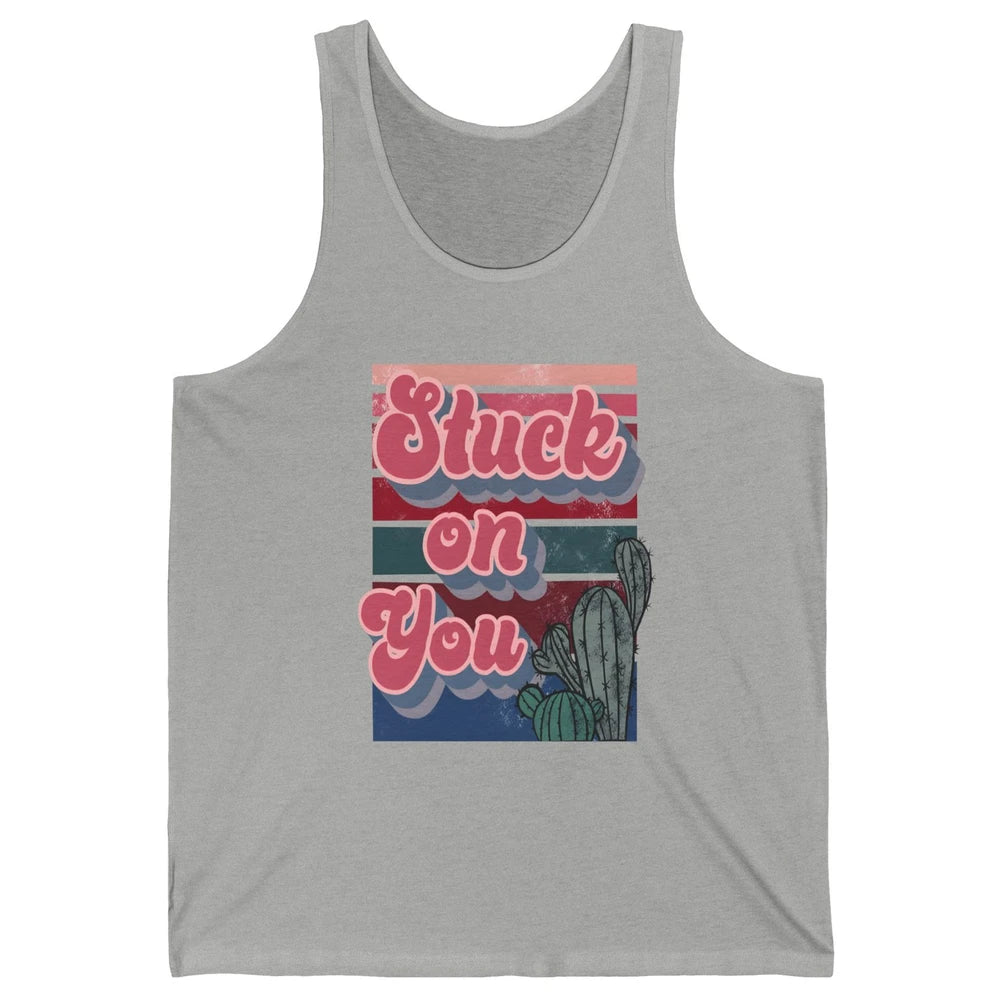 Stuck On You Cactus Plant Vintage Cowboy Valentine Day Retro Unisex Jersey Tank