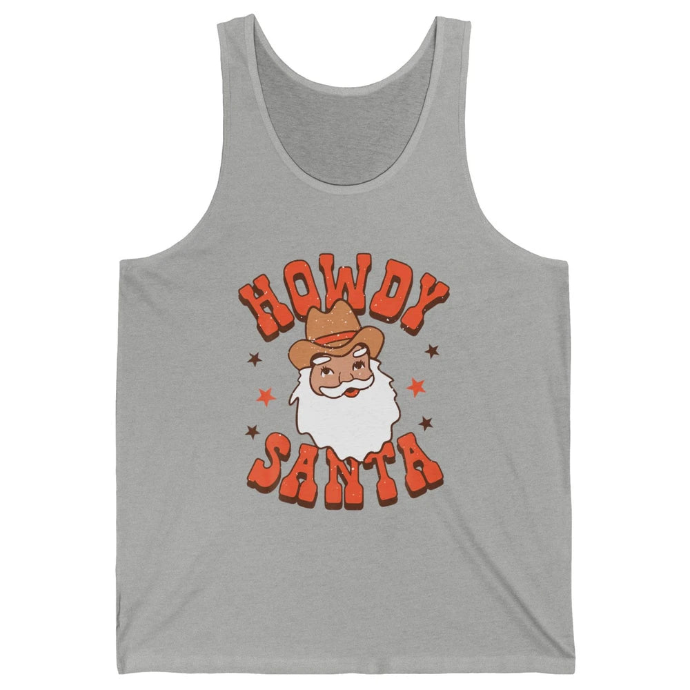 Howdy Santa Claus Western Cowboy Merry Christmas Retro Xmas Unisex Jersey Tank