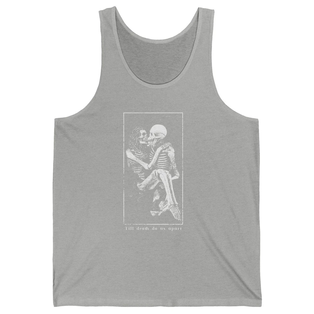 Aesthetic Goth Till Death Do Us Apart Skeleton Valentine Unisex Jersey Tank