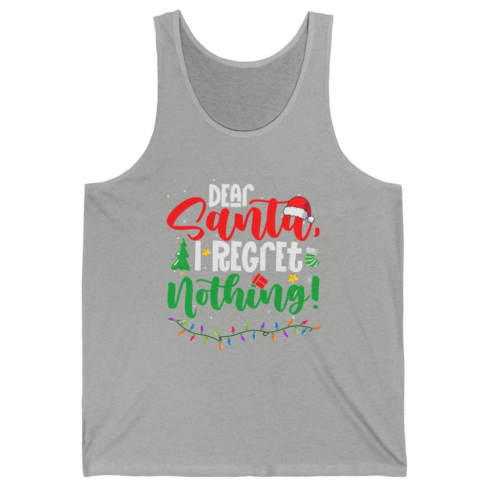 Merry Christmas Dear Santa I Regret Nothing Xmas Tree Hat Unisex Jersey Tank