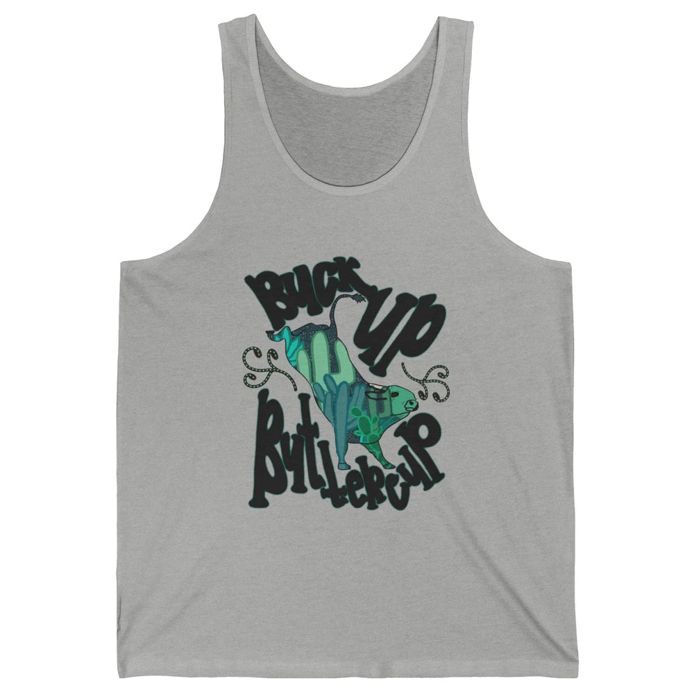 Buck up Buttercup Bucking Bull Desert Cactus Western Punchy Unisex Jersey Tank