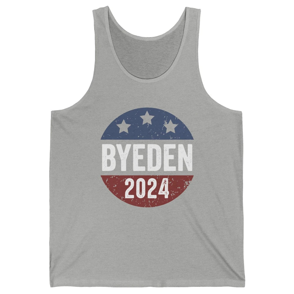 Bye Den 2024 Byeden Button Funny Anti Joe Biden Vote Trump Unisex Jersey Tank