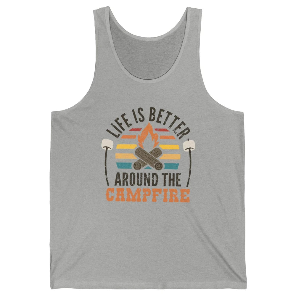 Campfire Life Is Better Around The Campfire Outdoor Camping Unisex Jersey Tank